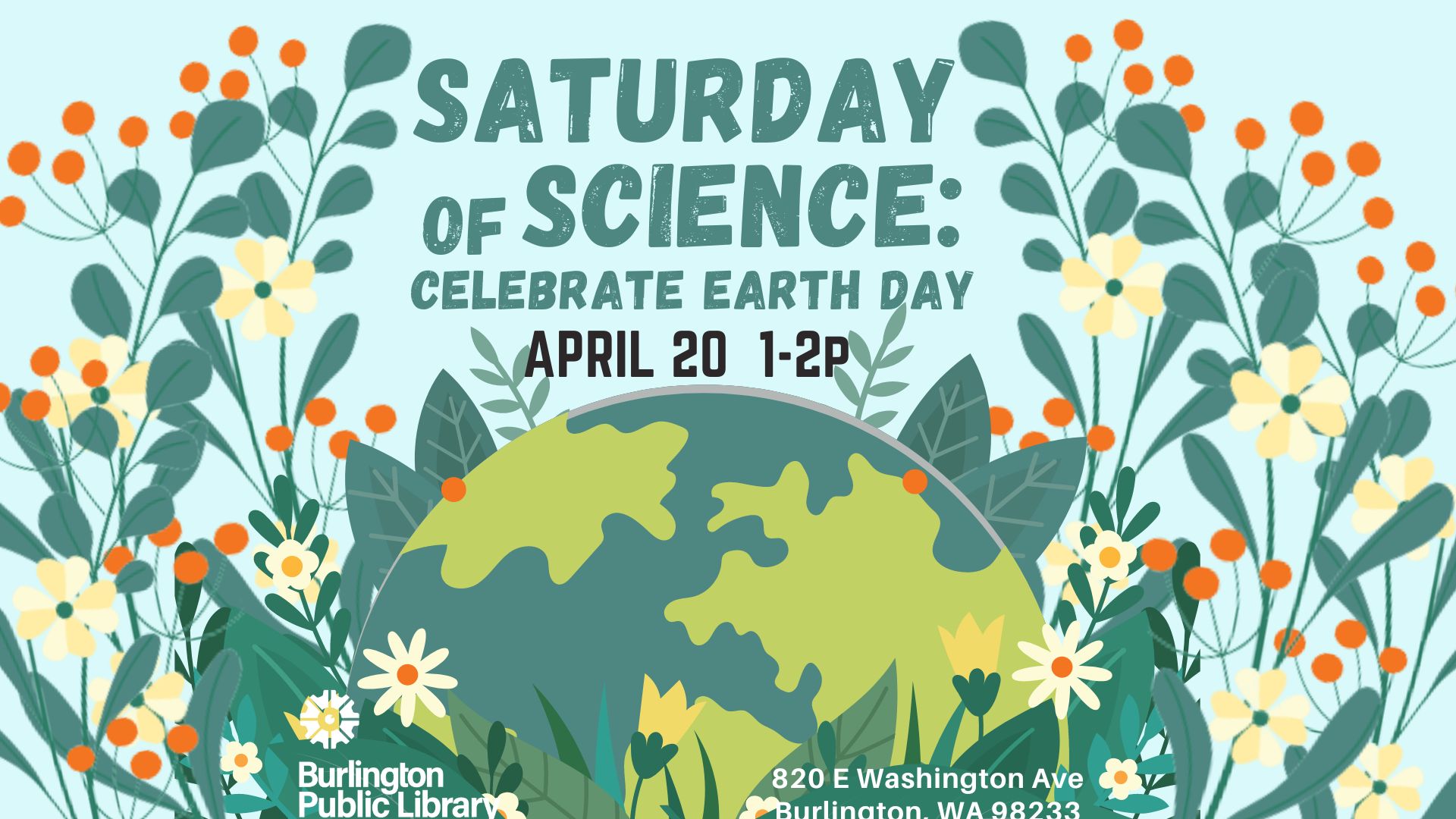 Saturday of Science: Celebrate Earth Day 1-2p Sábado Ciencia: Celebra Día de la Tierra 1-2p
