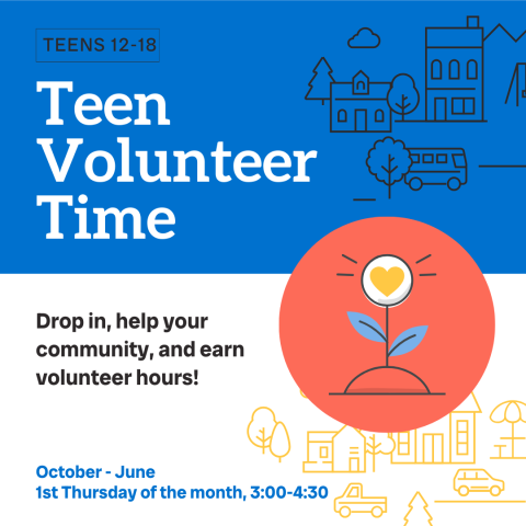 Teen Volunteer time. Meets first Thursdays from 3:00-4:30pm