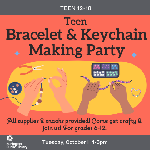 Teen bracelet & keychain making party October 1. 4-5pm