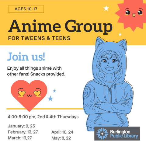 Anime group dates: 2nd and 4th thursdays, January - June