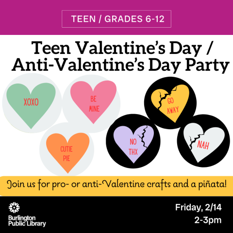 Teen Valentine's day / Anti valentines day party. 2/14, 2-3pm