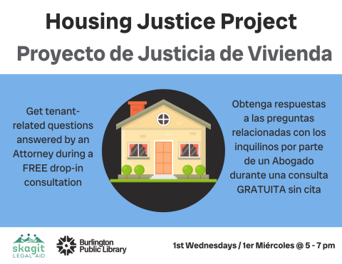 Housing Justice Project with Skagit Legal Aid. Get tenant related questions answered by an attorney. 