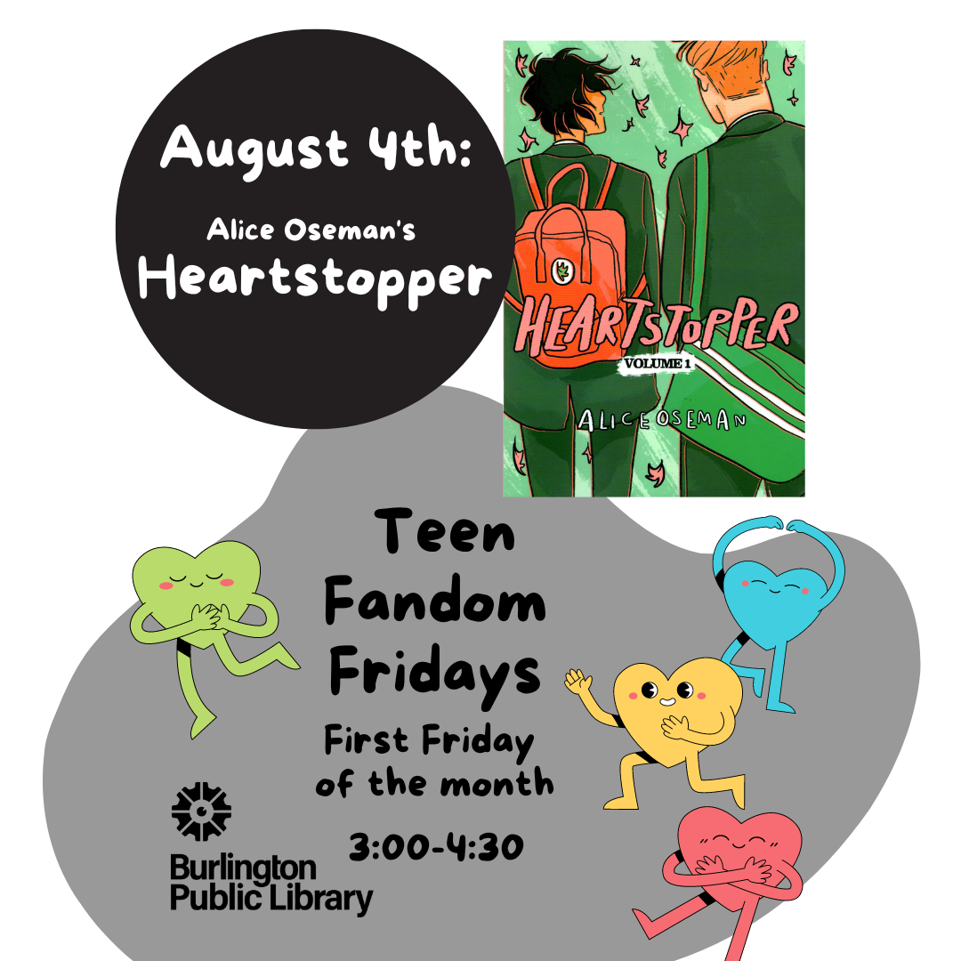 Fandom Friday. August 4, 3:00-4:30. Heartstopper!